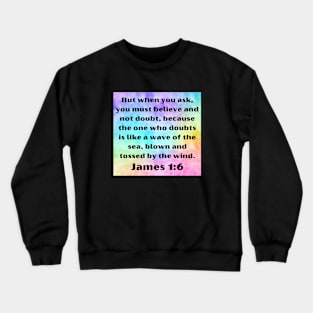 Bible Verse James 1:6 Crewneck Sweatshirt